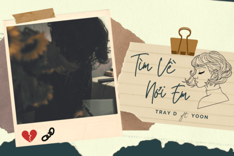 Tray D và Yoon khắc họa bức tranh tình yêu tan vỡ trong ca khúc “Tìm Về Nơi Em”