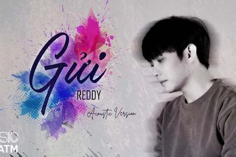 Chủ nhân bản hit “Thì Thôi” Reddy khoe giọng đầy cảm xúc với bản acoustic “Gửi”